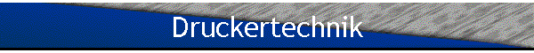 Druckertechnik