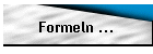 Formeln ...