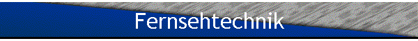 Fernsehtechnik