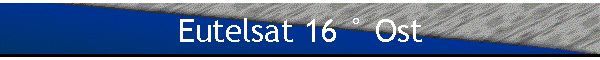 Eutelsat 16 � Ost